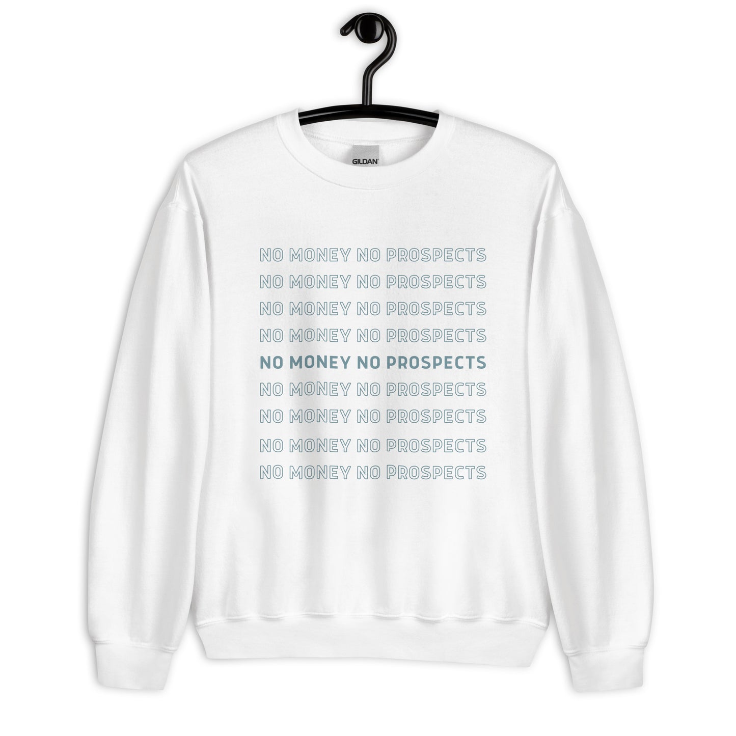 No Money No Prospects Sweater