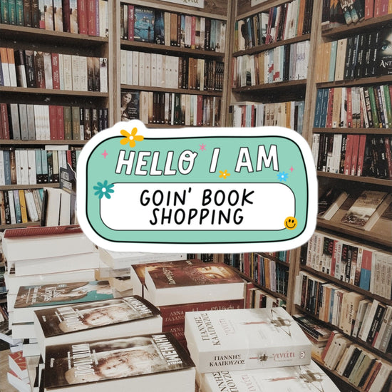 Load image into Gallery viewer, Hello I&amp;#39;m Going Book Shopping Sticker

