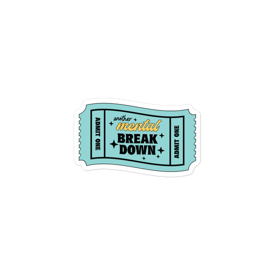 Another Mental Breakdown Sticker