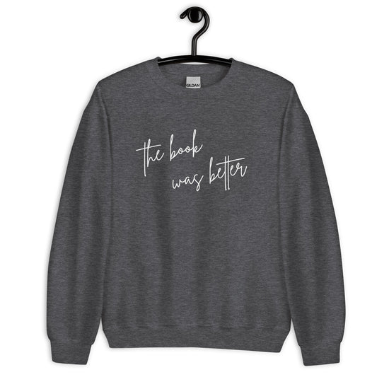 The Book Was Better Sweater