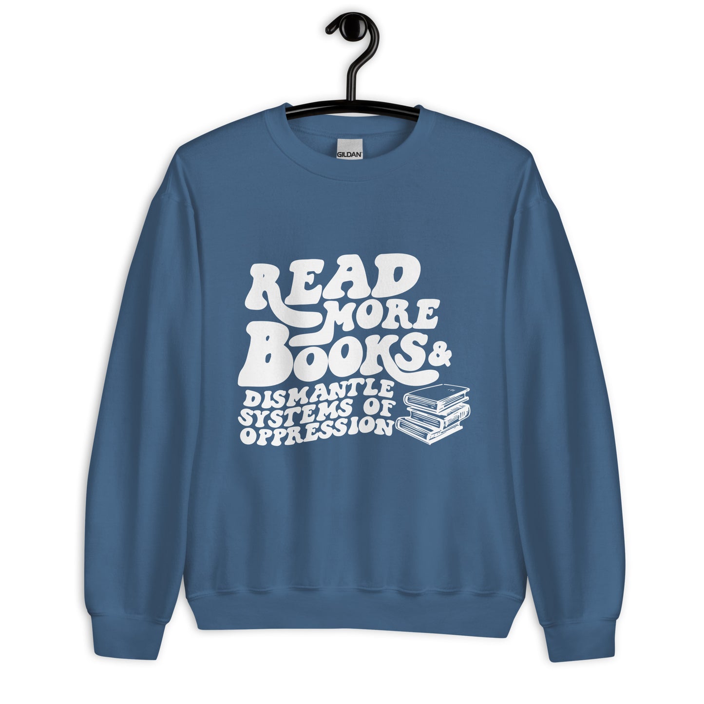 Read More Books & Dismantle Systems of Oppression Sweater