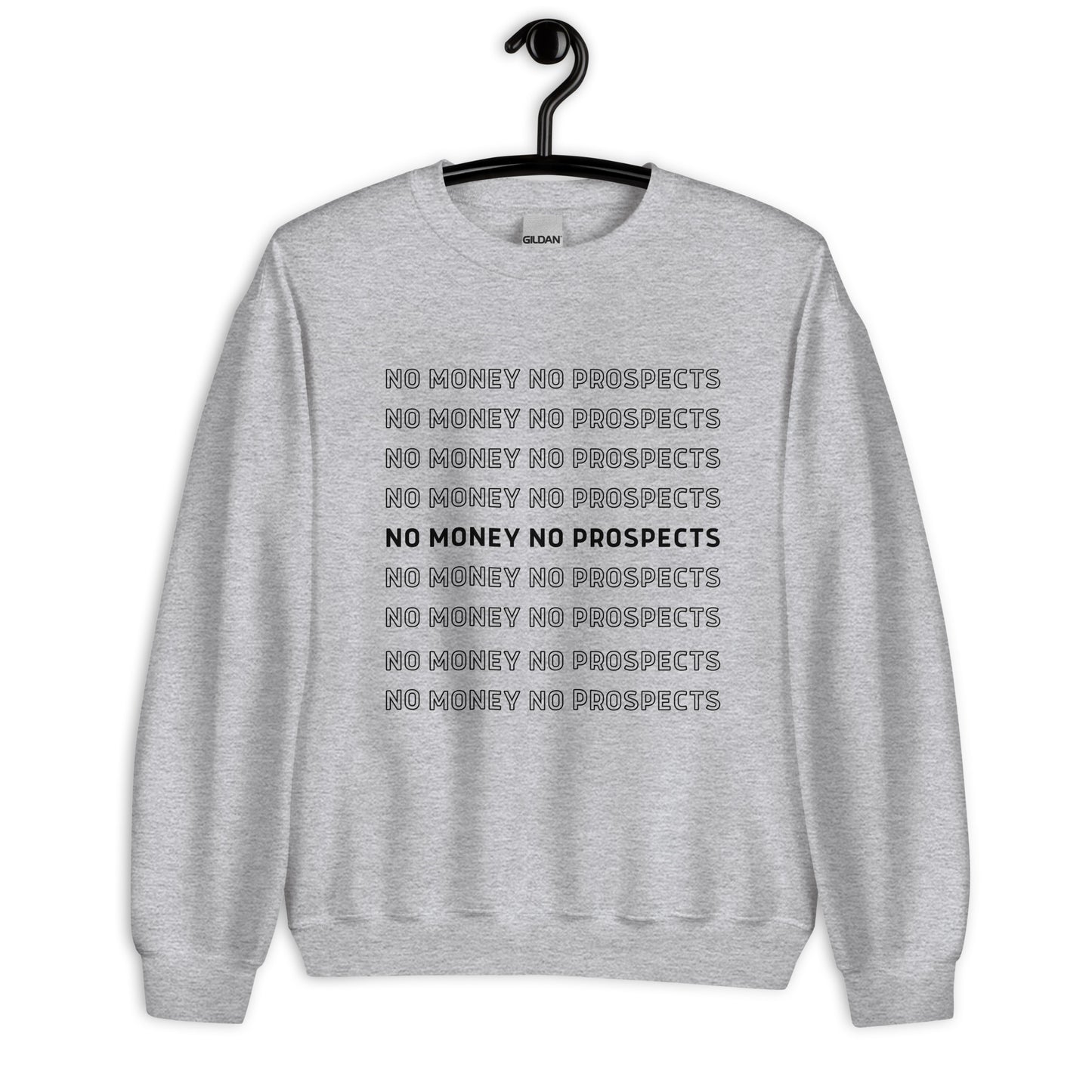 No Money No Prospects Sweater