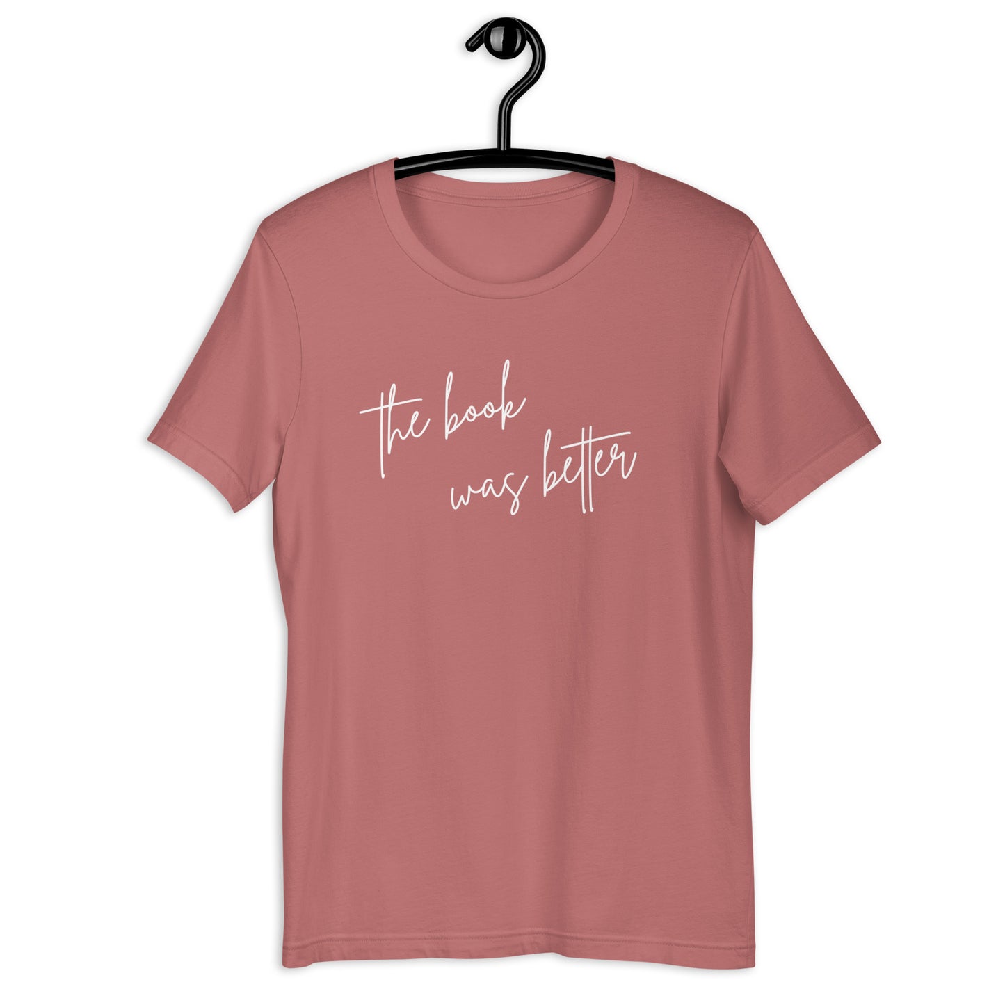 The Book Was Better Shirt