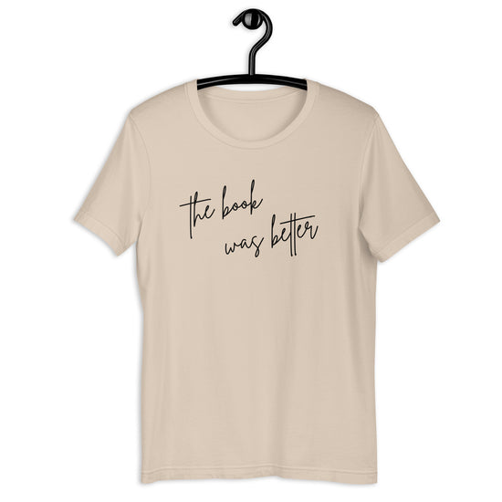The Book Was Better Shirt