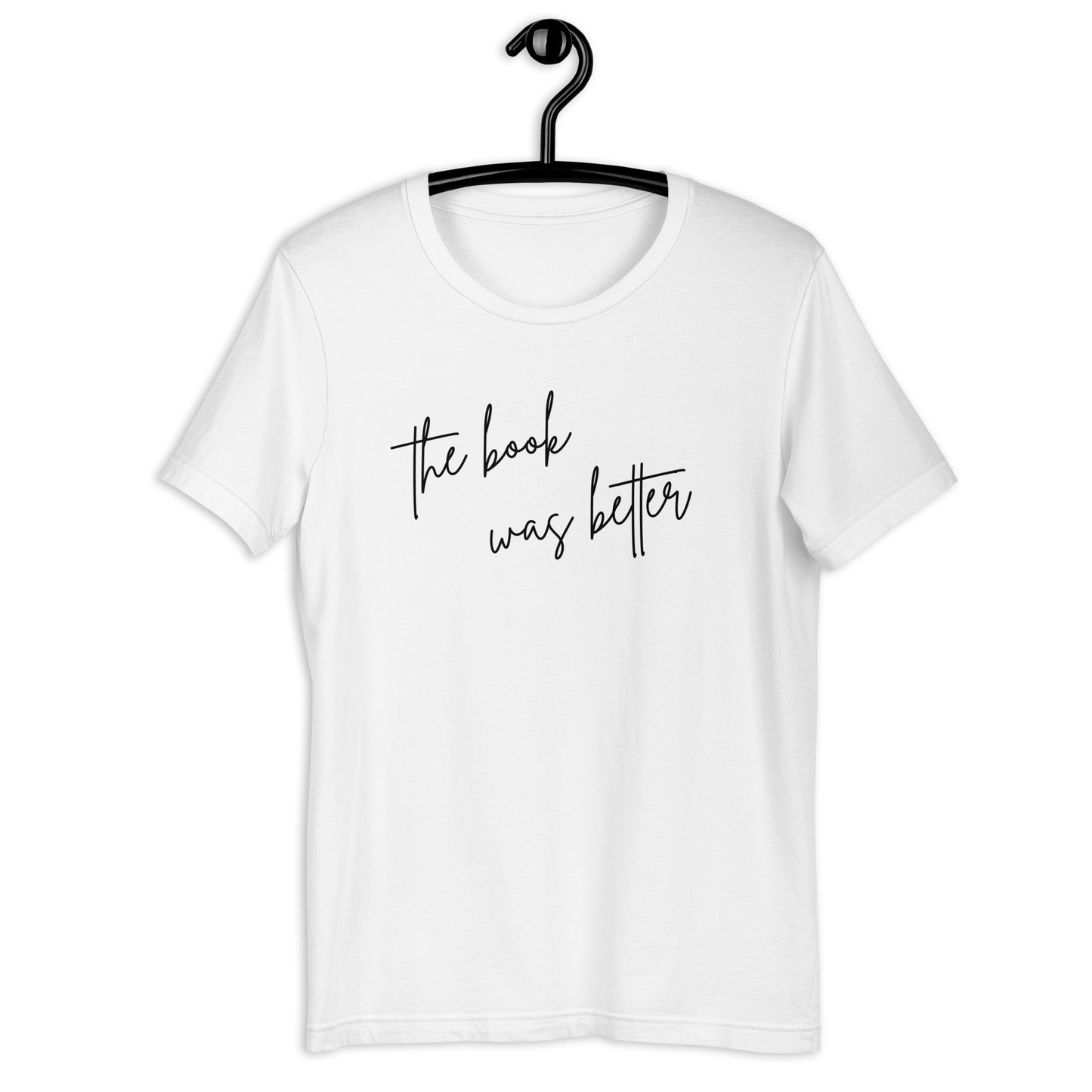 The Book Was Better Shirt